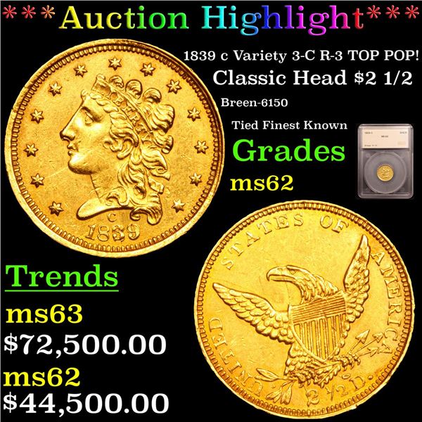 *HIGHLIGHT OF ENTIRE AUCTION* 1839 c TOP POP Variety 3-C Gold Classic $2.5 Graded ms62 By SEGS (fc)