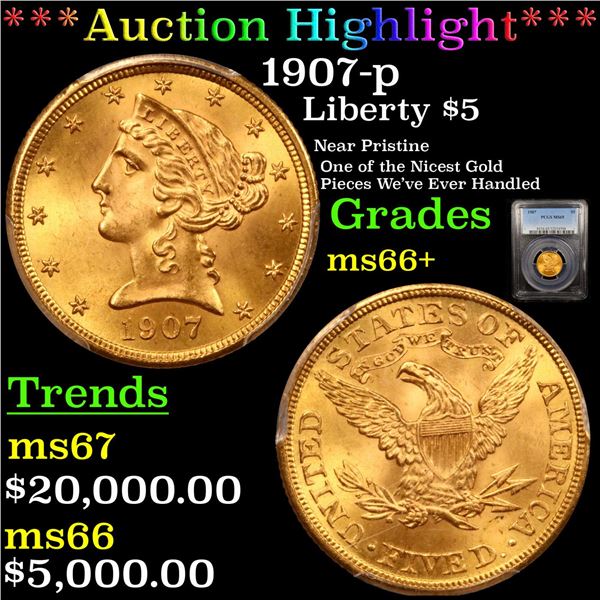 ***Auction Highlight*** 1907-p Gold Liberty Half Eagle $5 Graded ms66+ By SEGS (fc)