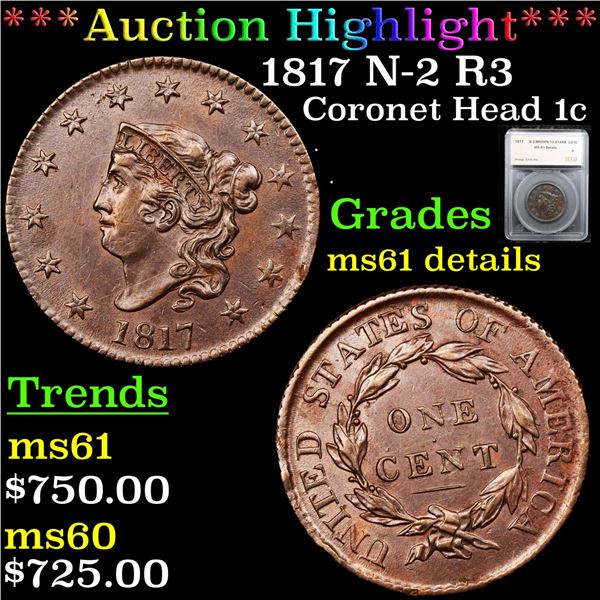 ***Auction Highlight*** 1817 N-2 R3 Coronet Head Large Cent 1c Graded ms61 details By SEGS (fc)