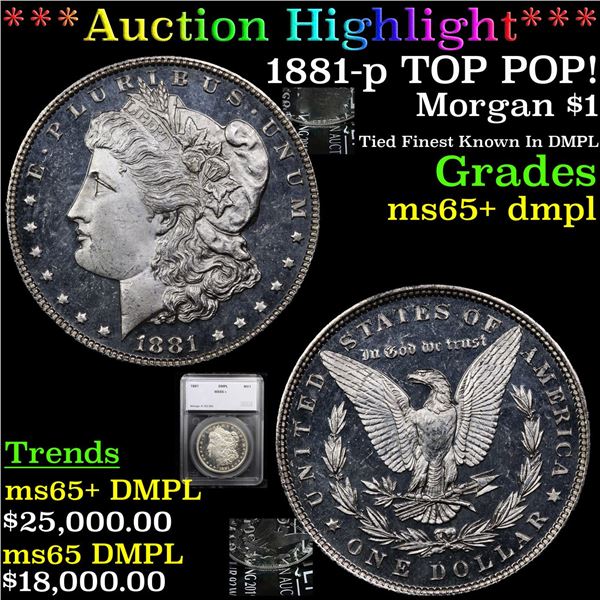 ***Auction Highlight*** 1881-p TOP POP! Morgan Dollar $1 Graded ms65+ dmpl By SEGS (fc)