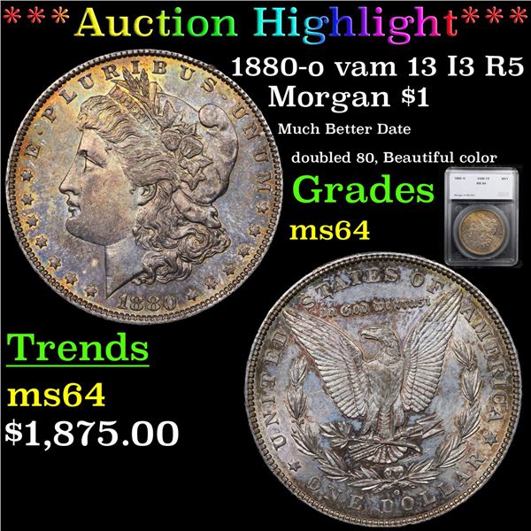 ***Auction Highlight*** 1880-o vam 13 I3 R5 Morgan Dollar $1 Graded ms64 By SEGS (fc)