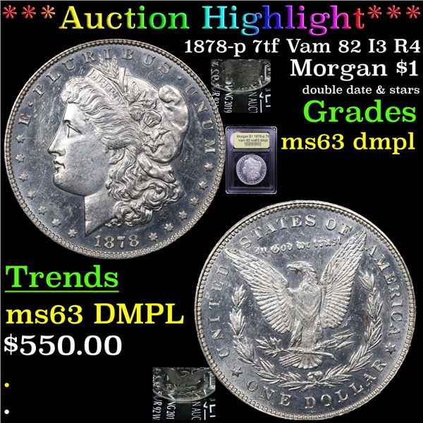 ***Auction Highlight*** 1878-p 7tf Vam 82 I3 R4 Morgan Dollar $1 Graded Select Unc DMPL By USCG (fc)