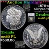 Image 1 : ***Auction Highlight*** 1878-s Morgan Dollar $1 Graded ms65 pl By SEGS (fc)