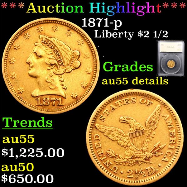 ***Auction Highlight*** 1871-p Gold Liberty Quarter Eagle $2 1/2 Graded au55 details By SEGS (fc)