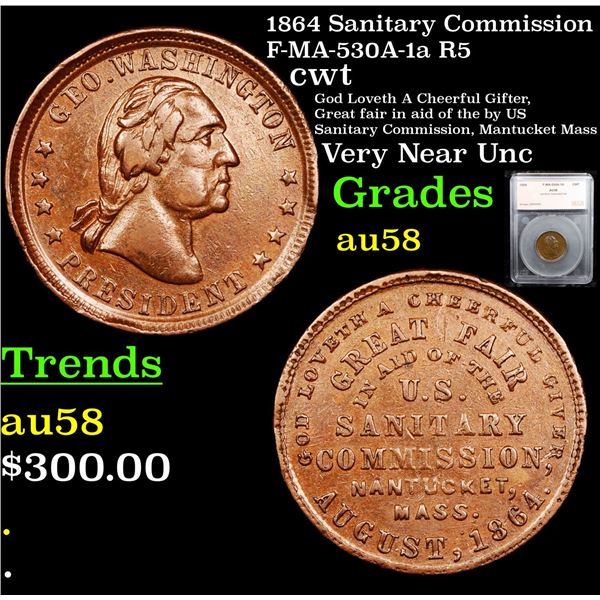 1864 Sanitary Commission F-MA-530A-1a R5 Civil War Token 1c Graded au58 By SEGS