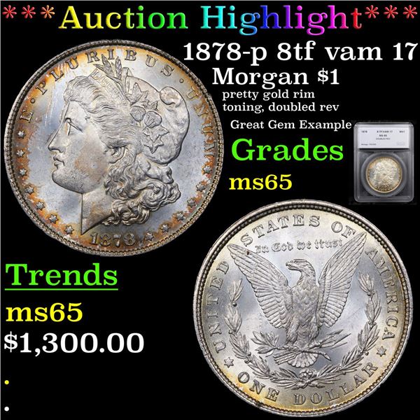 ***Auction Highlight*** 1878-p 8tf vam 17  Morgan Dollar $1 Graded ms65 By SEGS (fc)