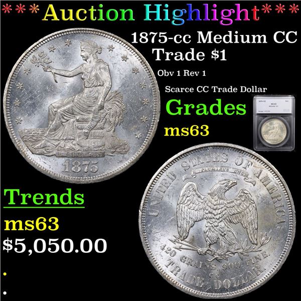 ***Auction Highlight*** 1875-cc Medium CC Trade Dollar $1 Graded ms63 By SEGS (fc)
