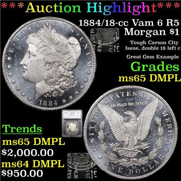 ***Auction Highlight*** 1884/18-cc Vam 6 R5 Morgan Dollar $1 Graded ms65 DMPL By SEGS (fc)
