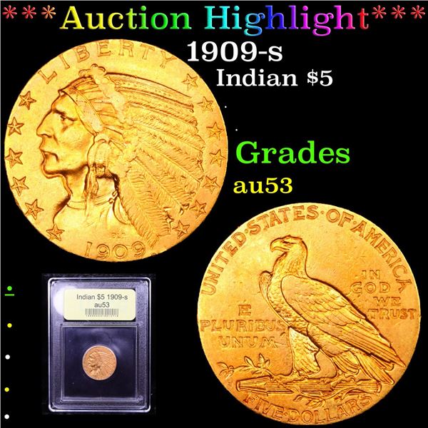 ***Auction Highlight*** 1909-s Gold Indian Half Eagle $5 Graded Select AU By USCG (fc)