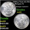 Image 1 : 1886-p Vam 6A R5 Morgan Dollar $1 Grades GEM+ Unc
