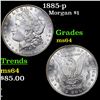 Image 1 : 1885-p Morgan Dollar $1 Grades Choice Unc
