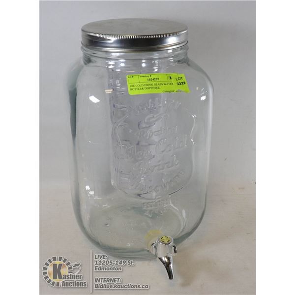 JOE COLD DRINK GLASS WATER BOTTLE& DISPENSER