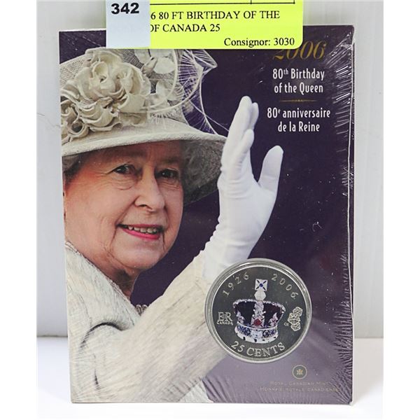 NEW 2006 80TH BIRTHDAY OF THE QUEEN OF CANADA 25