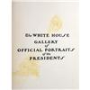 Image 6 : TWO OVERSIZE COPIES OF "THE PRESIDENTS: THE WHITE HOUSE GALLERY OF OFFICIAL PORTRAITS OF THE PRESIDE