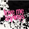 Image 2 : Love Me Anyways by Avocado Original