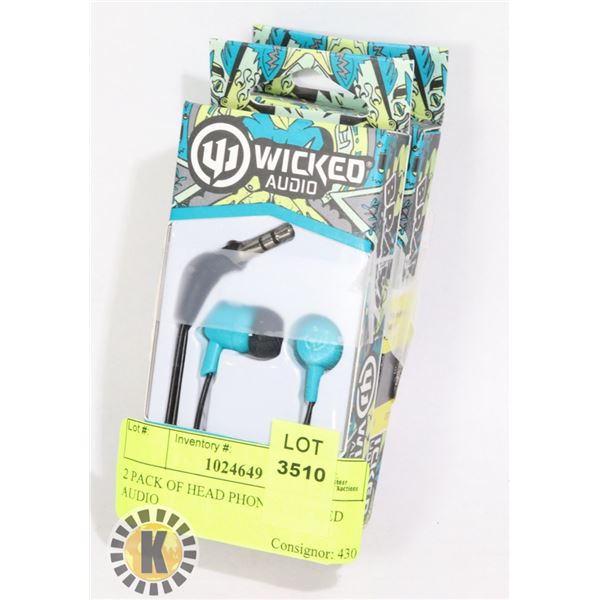 2 PACK OF HEAD PHONES WICKED AUDIO