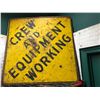 Image 1 : Metal Crew & Equipment Working road sign (approx. 29in x 30in)