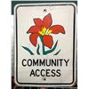 Image 1 : Community Access metal road sign (approx. 18in x 24in)