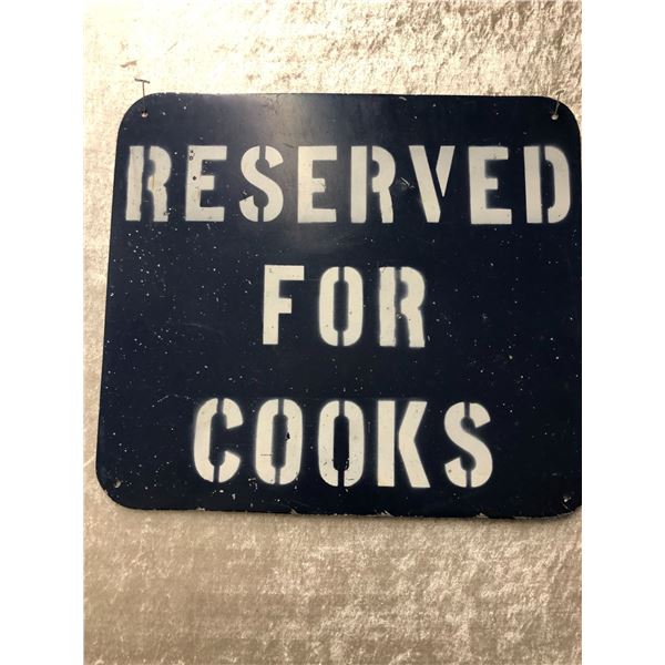 Reserved for Cooks metal sign (approx. 18in x 16in)