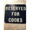 Image 1 : Reserved for Cooks metal sign (approx. 18in x 16in)