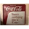 Image 1 : 1950's/60's Drink Coca Cola There's nothing like a Coke! (approx. 15in x 16in)