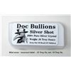Image 2 : 0.25 Troy Oz. "Doc Bullions" .999 Fine Silver Shot