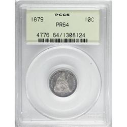 1879 10C PR64 PCGS