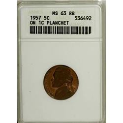 1957 Nickel MS63 ANACS On 1c Planchet