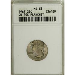 1967 25C MS63 ANACS On a 10C Planchet.