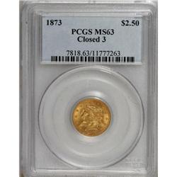 1873 $2 1/2 Closed 3 MS63 PCGS