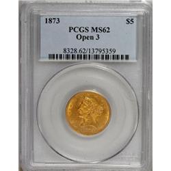 1873 $5 Open 3 MS62 PCGS