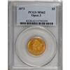 Image 1 : 1873 $5 Open 3 MS62 PCGS