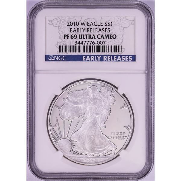 2010-W $1 Proof American Silver Eagle Coin NGC PF69 Ultra Cameo Early Releases