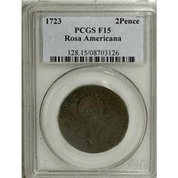 1723 2PENCE Rosa Americana Twopence F15 PCGS