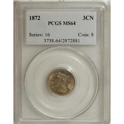 1872 3CN MS64 PCGS