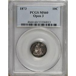 1873 10C Open 3, No Arrows MS60 PCGS