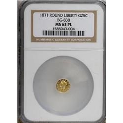 1871 25C BG-838 MS63 NGC