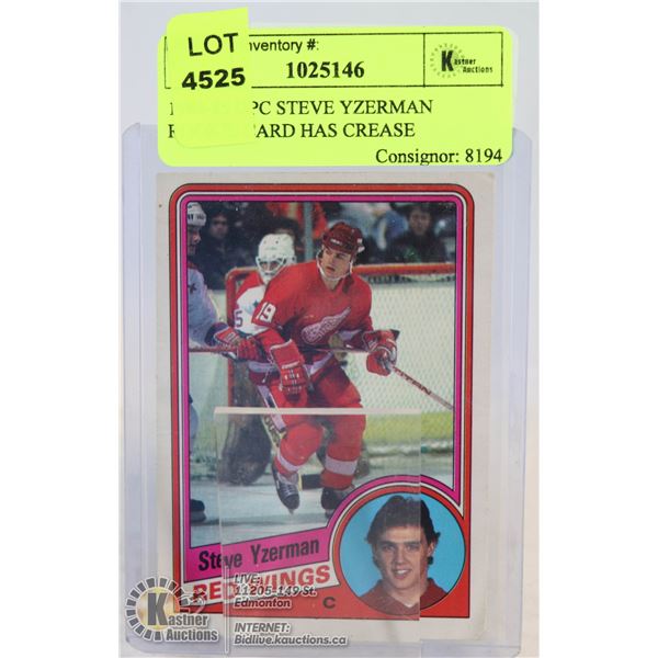 1984-85 OPC STEVE YZERMAN ROOKIE CARD HAS CREASE ROOKIE CARD