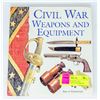 Image 1 : CIVIL WAR WEAPONS AND EQUIPMENT GREAT REFERENCE