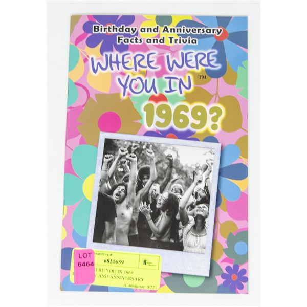 WHERE WERE YOU IN 1969 BIRTHDAY AND ANNIVERSARY