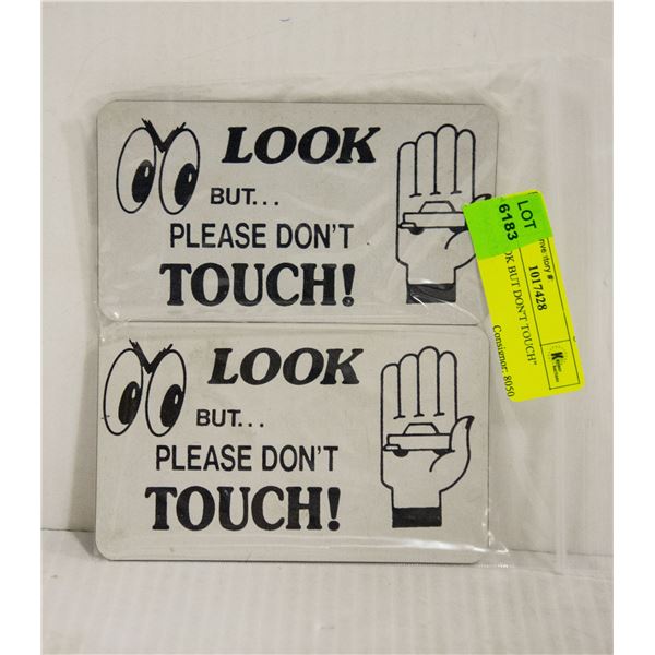 TWO "LOOK BUT DON'T TOUCH" MAGNETS