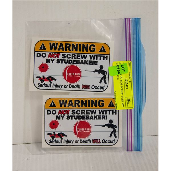 2 WARNING DO NOT SCREW WITH MY STUDEBAKER MAGNETS