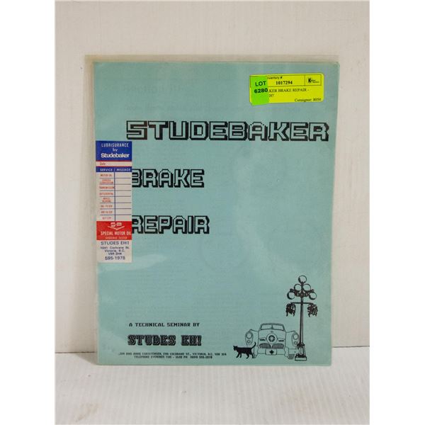 STUDEBAKER BRAKE REPAIR - STUDES EH?