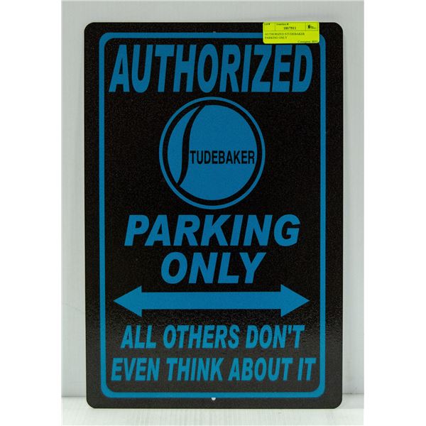AUTHORIZED STUDEBAKER PARKING ONLY SIGN