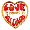 Image 1 : old vintage LOVE COMES IN ALL COLORS patch  #1802382