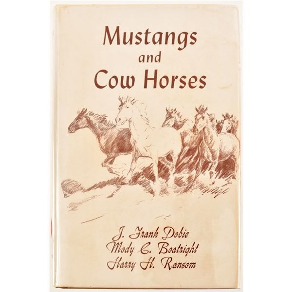 "Mustangs and Cow Horses" Dobie/Boatright/Ransom