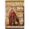 Image 1 : "Apache Gold and Yaqui Silver" by J. Frank Dobie