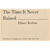 Image 3 : "The Time It Never Rained" by Elmer Kelton, Signed