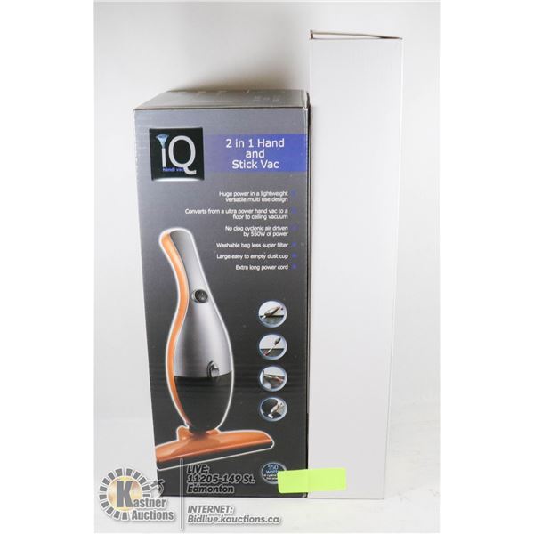 IQ HANDI VAC   2 IN 1 STICK VACUUM 550W CYCLONIC POWER USED ONCE   LIKE NEW, INCLUDES USER MANUAL BU