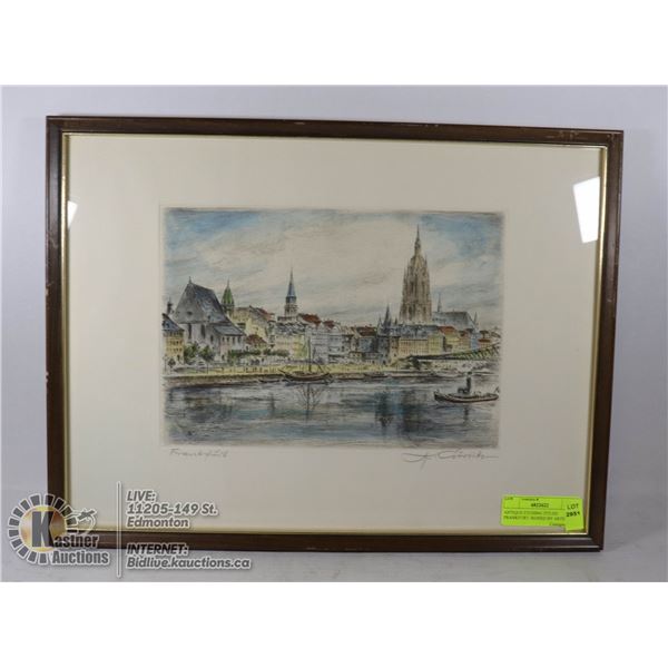 ANTIQUE ETCHING TITLED FRANKFURT. SIGNED BY ARTIST ESTATE.